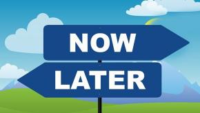 now later delay sign